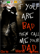 if you are bad i am your dad